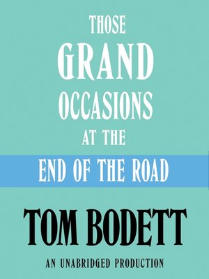 cover image of Those Grand Occasions at the End of the Road